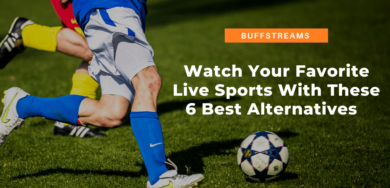 buffstreams: Learn How to Find the Best Deals for Your Favourite Sports post thumbnail image